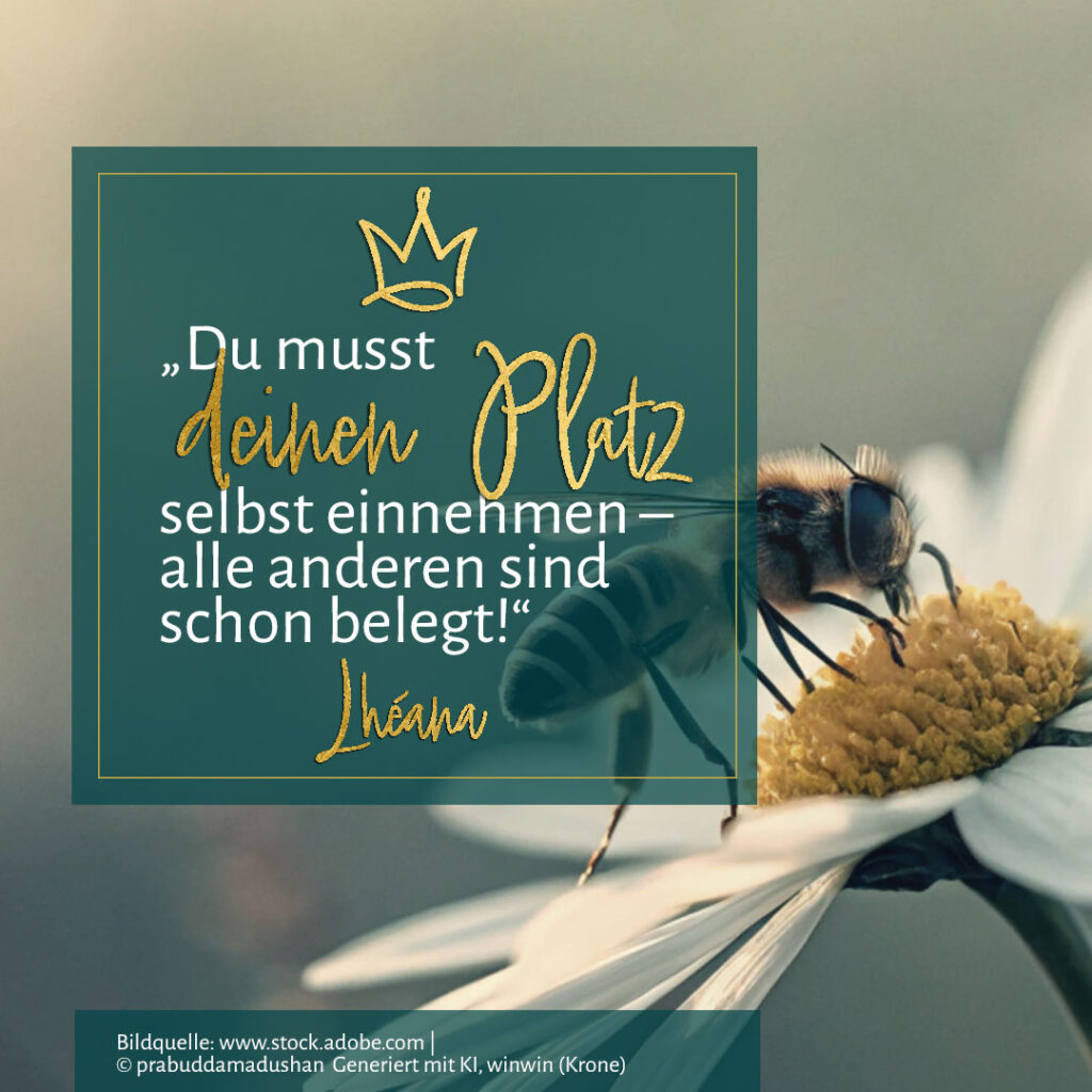 Du musst deinen Platz selbst einnehmen – alle anderen sind schon belegt!