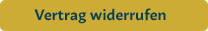 Vertrag widerrufen